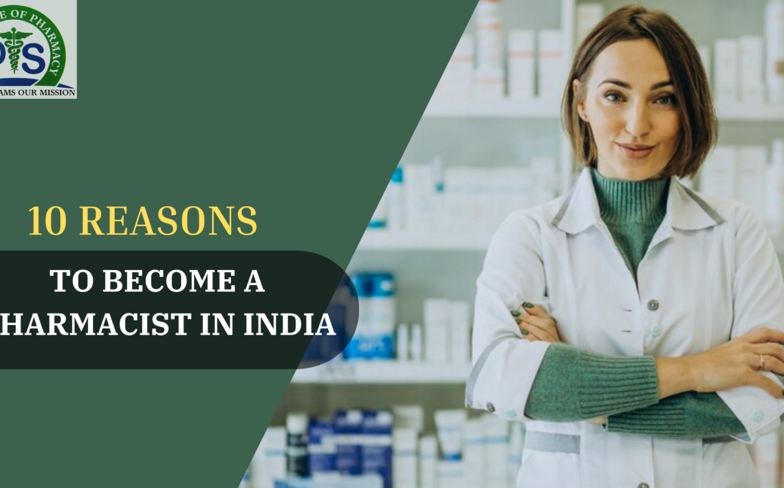 10 Reasons to Become a Pharmacist in India